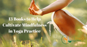 Read more about the article 13 Books to Help Cultivate Mindfulness in Yoga Practice
