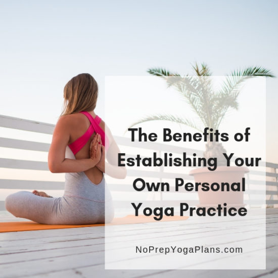 Yoga Practice l The Benefits of Establishing Your Own Yoga Practice