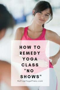 Read more about the article Nobody Turned Up For My Yoga Class: How to Remedy “No Shows”